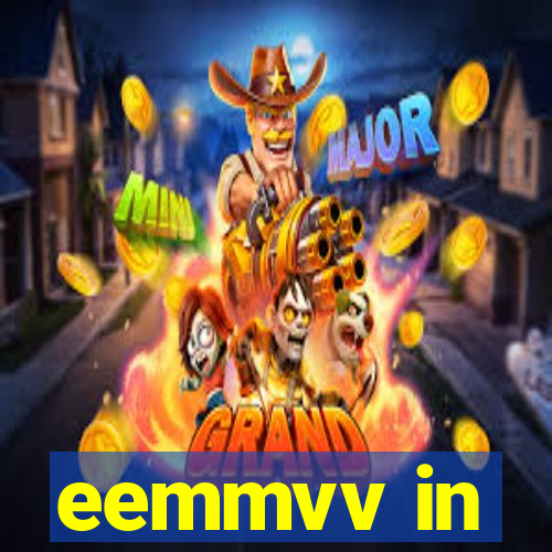 eemmvv in